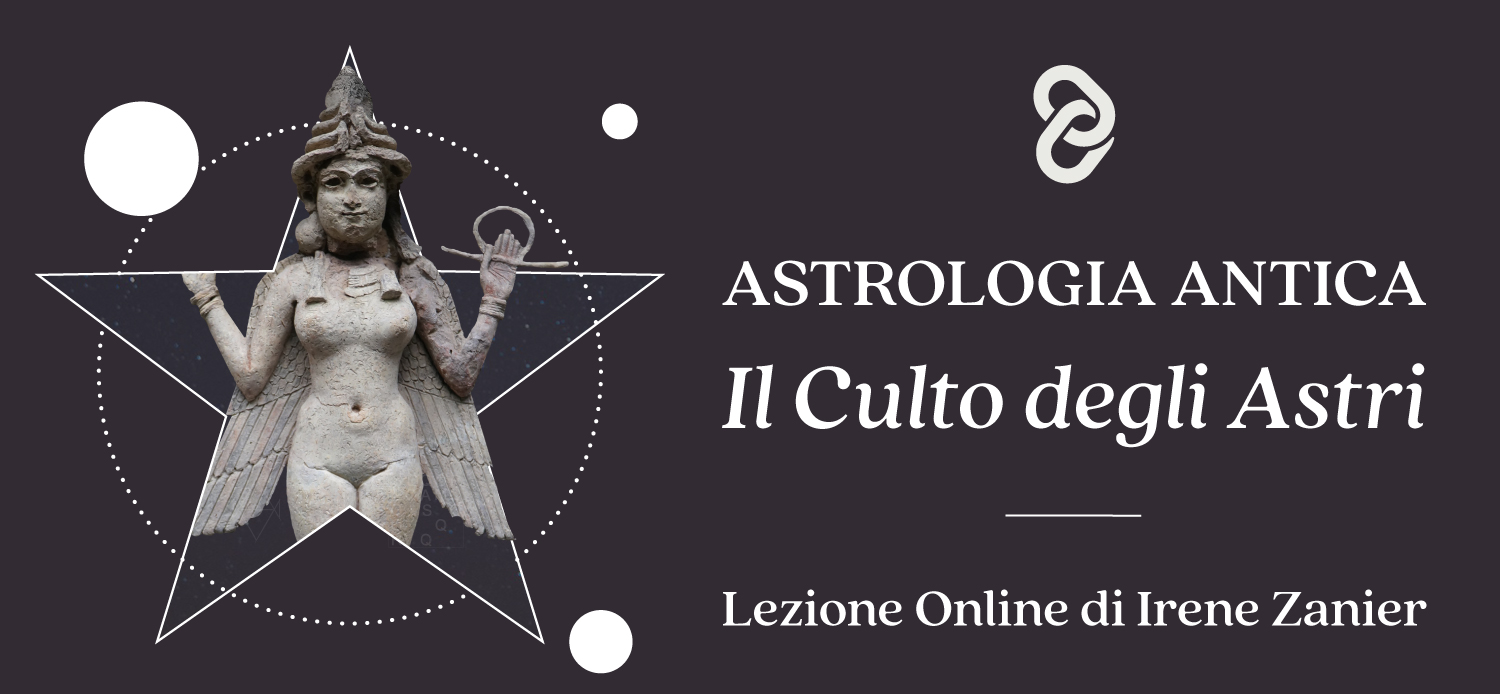 Copertina del corso di astrologia online Astrologia Antica. Il culto degli astri di Irene Zanier